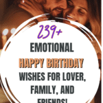 Happy Birthday Wishes for Lover, Family, and Friends!