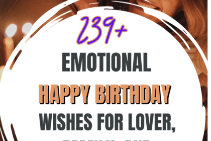 Happy Birthday Wishes for Lover, Family, and Friends!