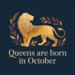 Queens Are Born in October Quotes